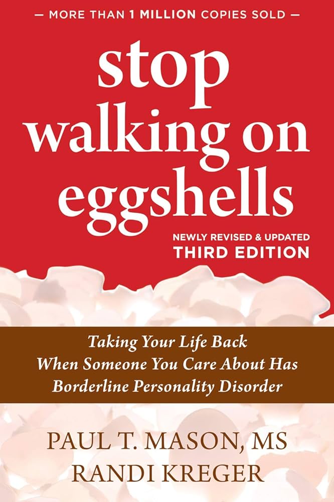 Stop Walking on Eggshells by Paul Mason and Randi Kreger