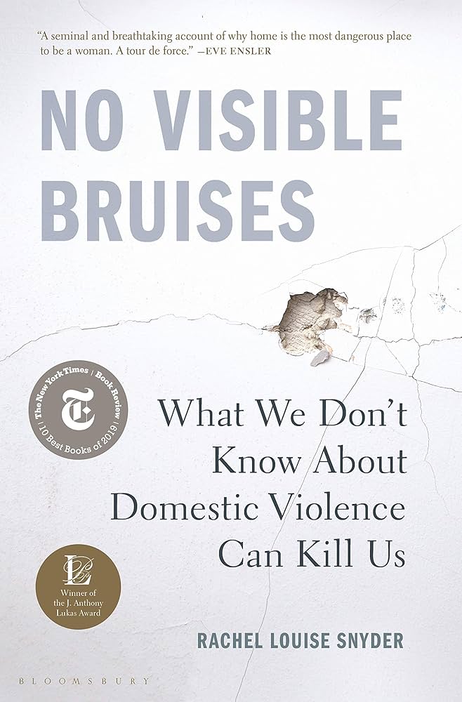 No Visible Bruises by Rachel Louise Snyder